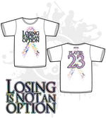 Load image into Gallery viewer, Losing is not an option